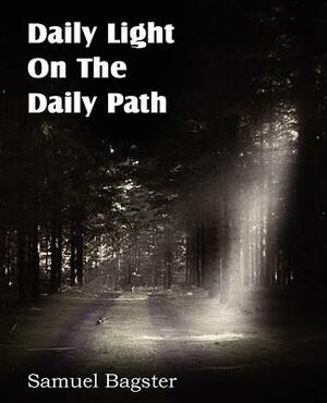 Daily Light on the Daily Path by Samuel Bagster