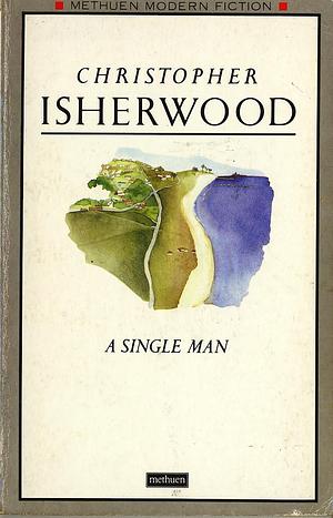 A Single Man by Christopher Isherwood