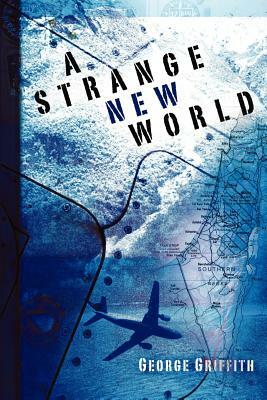 A Strange New World by George Griffith