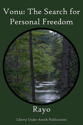 Vonu: The Search for Personal Freedom by Shane Radliff, El Rayo, Kyle Rearden