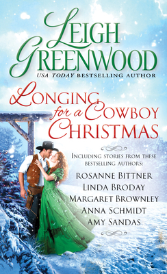 Longing for a Cowboy Christmas by Rosanne Bittner, Leigh Greenwood, Linda Broday