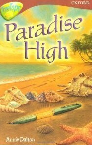 Paradise High (Oxford Reading Tree: Stage 15: Tree Tops Stories) by Annie Dalton