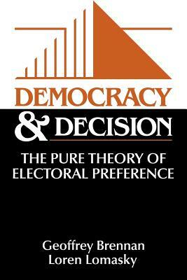 Democracy and Decision by Geoffrey Brennan