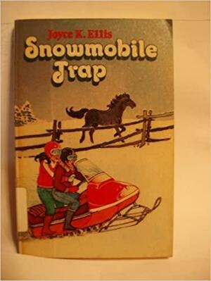 Snowmobile Trap by Joyce K. Ellis