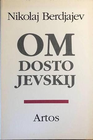 Om Dostojevskij by Nikolai Berdyaev
