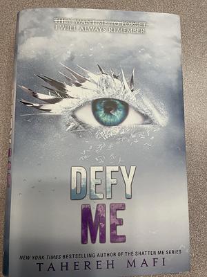 Defy Me by Tahereh Mafi