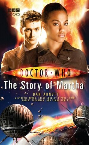 Doctor Who: The Story of Martha by Simon Jowett, Robert Shearman, Dan Abnett, Paul Lewis, Steve Lockley, David Roden