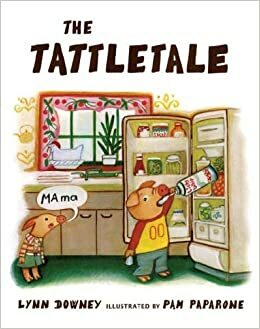 The Tattletale by Lynn Downey, Pam Paparone