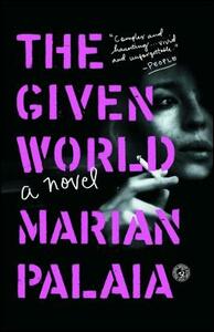 The Given World by Marian Palaia