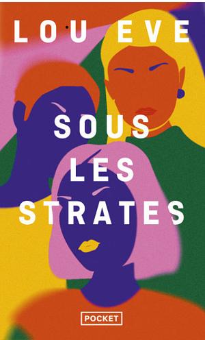 Sous les strates  by Lou Eve