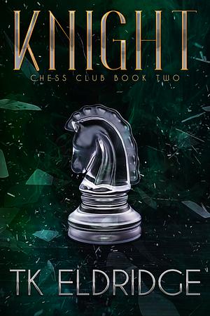 Knight by T.K. Eldridge