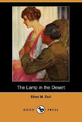 The Lamp in the Desert by Ethel M. Dell