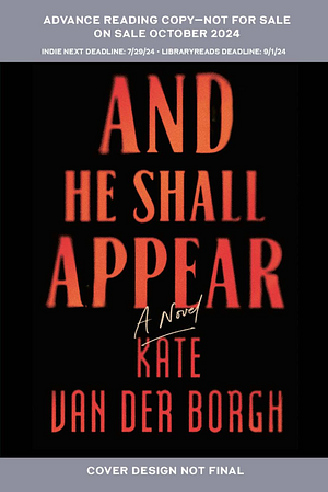 And He Shall Appear by Kate van der Borgh