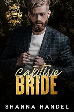 Captive Bride: A Forced Marriage Dark Romance by Shanna Handel, Shanna Handel