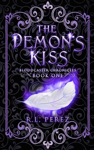 The Demon's Kiss by R.L. Perez