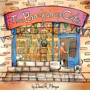 The Bookshop Cats by David R. Morgan