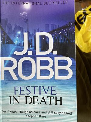 Festive in Death by J.D. Robb