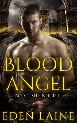 Blood Angel: Scottish Sinners 1 by Eden Laine