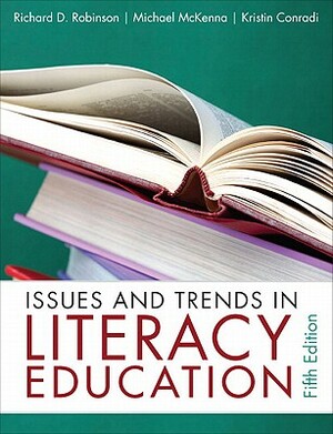 Robinson: Issues Trends Litera Edu_5 by Richard Robinson, Kristin Conradi