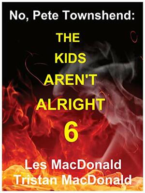No, Pete Townshend: The Kids Aren't Alright 6 by Les Macdonald