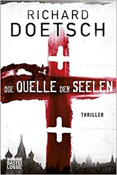 Die Quelle Der Seelen by Richard Doetsch, Diana Beate Hellmann
