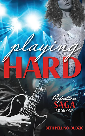 Playing Hard by Beth Pellino-Dudzic