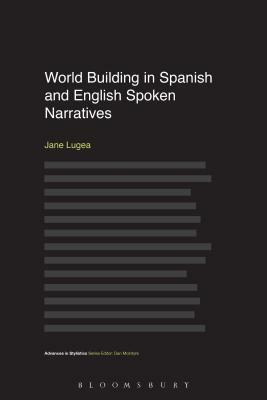 World Building in Spanish and English Spoken Narratives by Jane Lugea