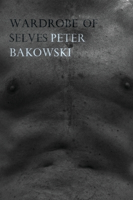 Wardrobe of Selves by Peter Bakowski
