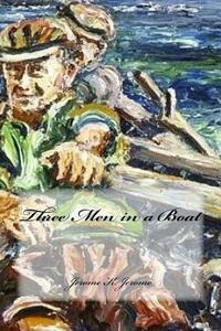 Three Men in a Boat by Jerome K. Jerome