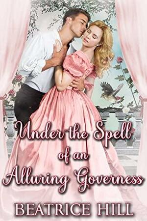 Under the Spell of an Alluring Governess by Beatrice Hill