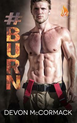 #Burn by Devon McCormack