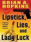 Lipstick, Lies, and Lady Luck: A Martin Zolotow Double Feature by Brian A. Hopkins