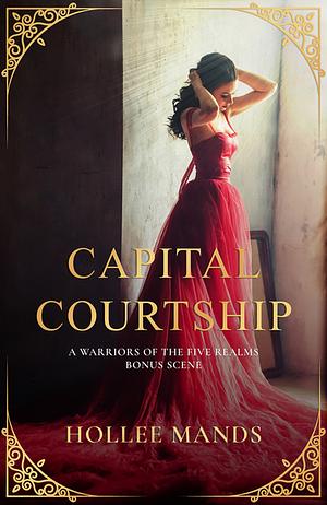 Capital Courtship by Hollee Mands