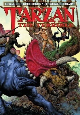 Tarzan the Terrible: Edgar Rice Burroughs Authorized Library by Edgar Rice Burroughs