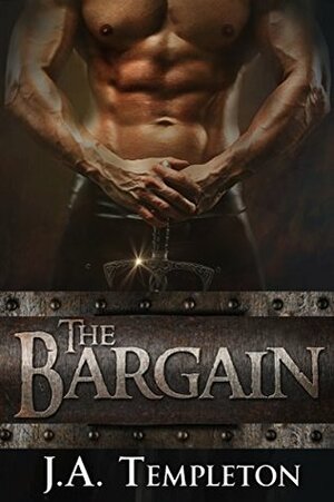 The Bargain (Medieval Warriors Book 1) by J.A. Templeton