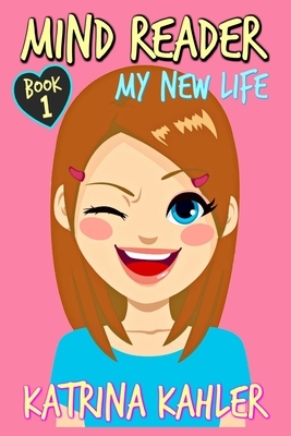 My New Life by Katrina Kahler