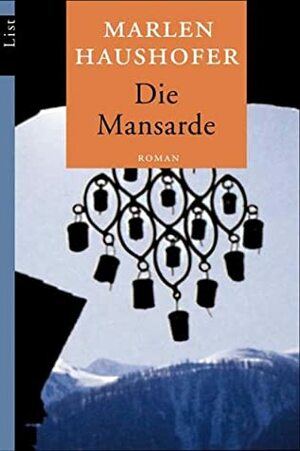 Die Mansarde by Marlen Haushofer