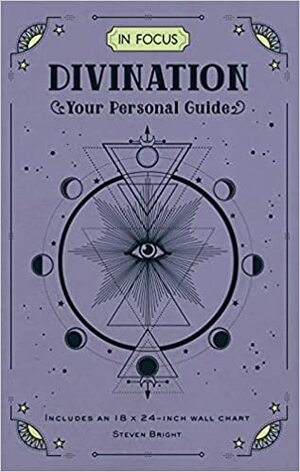 In Focus Divination: Your Personal Guide by Steven Bright