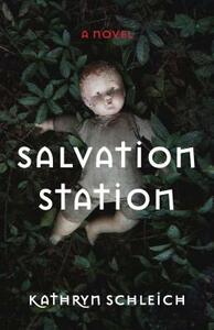 Salvation Station by Kathryn Schleich