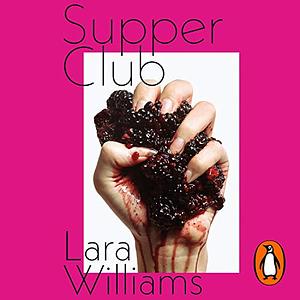 Supper Club by Lara Williams