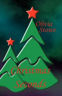 Christmas Seconds by Olivia Stowe