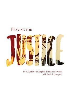 Praying for Justice: A Lectionary of Christian Concern by Steve Sherwood, R. Anderson Campbell