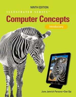 Computer Concepts: Introductory by June Jamnich Parsons, Dan Oja