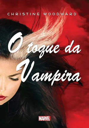 O Toque da Vampira by Christine Woodward