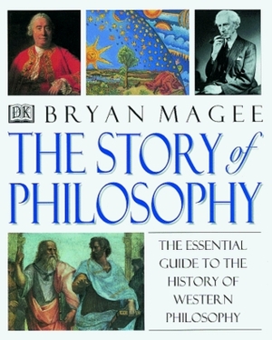 The Story of Philosophy by Brian Magee