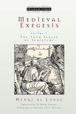 Medieval Exegesis, Vol. 1: The Four Senses of Scripture by Henri De Lubac