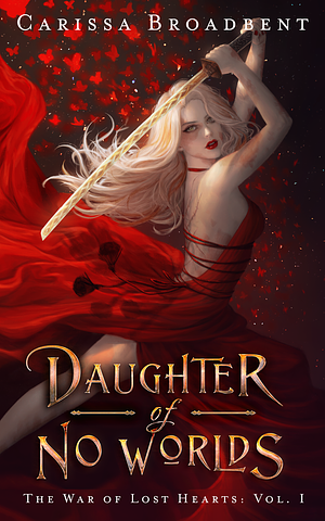 The Daughter of No Worlds by Carissa Broadbent