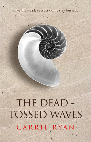 The Dead-Tossed Waves by Carrie Ryan