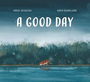 A Good Day by Miren Asiain Lora, Daniel Nesquens