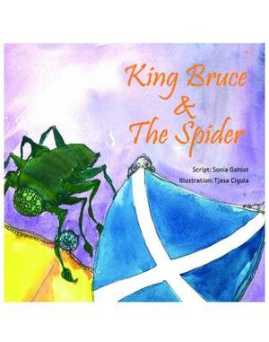 King Bruce and the Spider: Story Book by Gautam Mehta